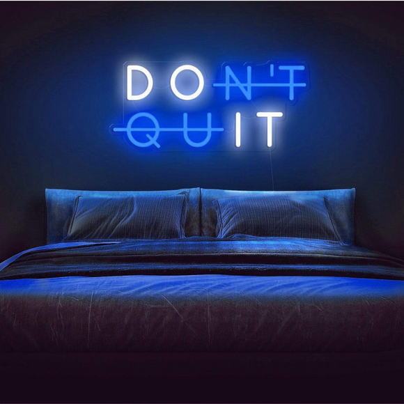 DONT QUIT Neon Quote