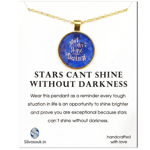 Stars Cant Shine Without Darkness